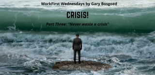 You are currently viewing Part 3: “Never waste a crisis”